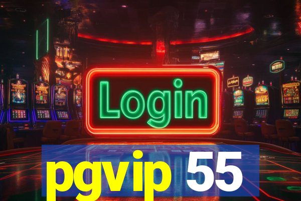 pgvip 55